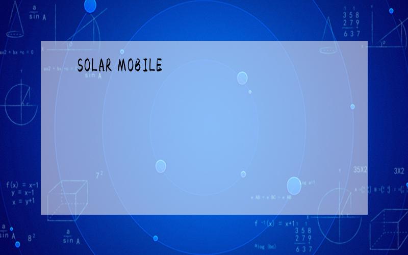 SOLAR MOBILE